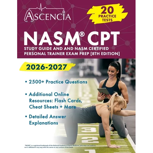 NASM CPT Study Guide 2026-2027: 20 Practice Tests (2,500+ Questions) and NASM Certified Personal Trainer Exam Prep [8th Edition] - Paperback