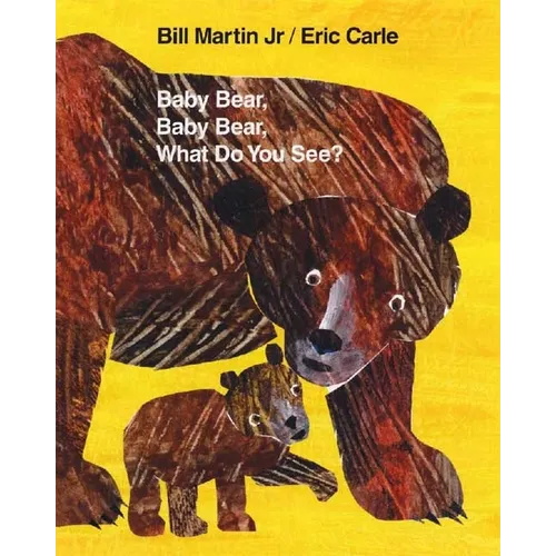 Baby Bear, Baby Bear, What Do You See?: Classic Hardcover - Hardcover