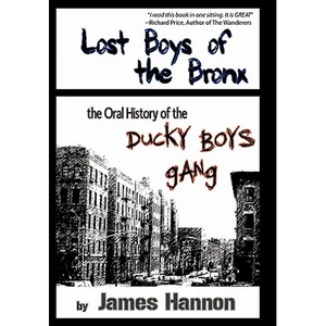 Lost Boys of the Bronx: The Oral History of the Ducky Boys Gang - Paperback