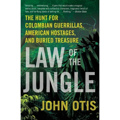 Law of the Jungle: The Hunt for Colombian Guerrillas, American Hostages, and Buried Treasure - Paperback