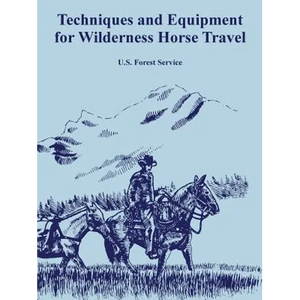 Techniques and Equipment for Wilderness Horse Travel - Paperback