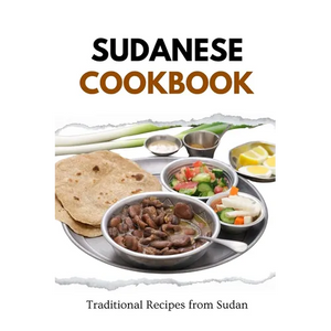Sudanese Cookbook: Traditional Recipes from Sudan - Paperback