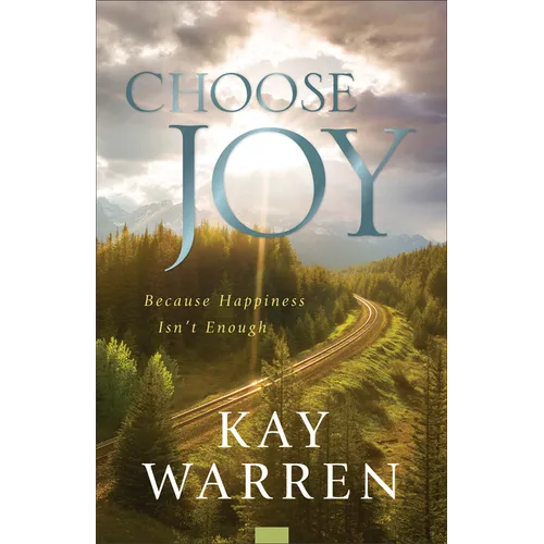 Choose Joy: Because Happiness Isn't Enough - Paperback