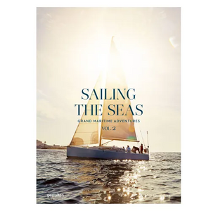 Sailing the Seas Volume 2: Grand Maritime Adventures - Hardcover
