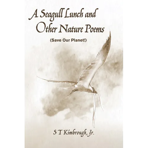 A Seagull Lunch and Other Nature Poems: (Save Our Planet!) - Paperback