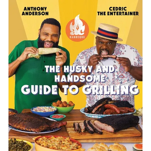 AC Barbeque: The Husky and Handsome Guide to Grilling: (A Cookbook) - Hardcover