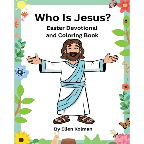 Who is Jesus?: Easter Devotional and Coloring Book - Paperback