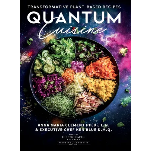 Quantum Cuisine-Transformative Plant-Based Recipes (LIB) - Hardcover