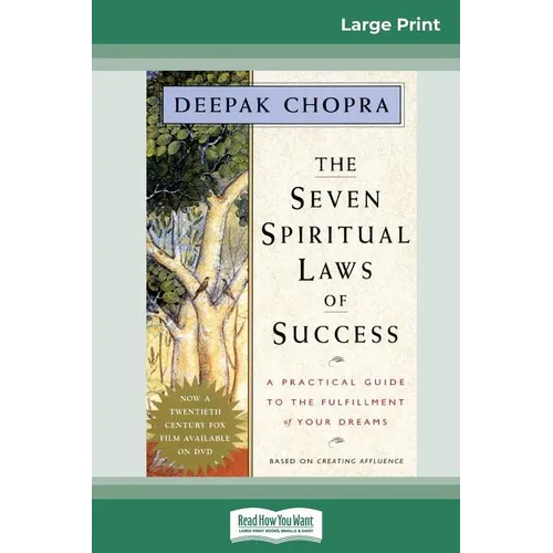 The Seven Spiritual Laws of Success: A Practical Guide to the Fulfillment of Your Dreams (16pt Large Print Edition) - Paperback