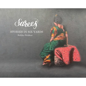 Sarees: Stories in Six Yards - Hardcover