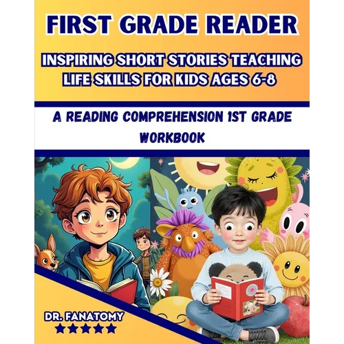 First Grade Reader: A Reading Comprehension 1st Grade Workbook - Paperback