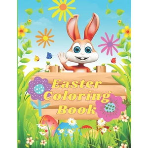 Easter Coloring Book: LARGE 8.5"x11", 100 Pages of FUN! FUN! FUN for Kids! Cute bunnies, chicks, owls, eggs, baskets, and more. Ages 2 and u - Paperback