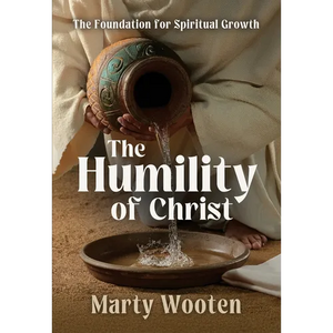 The Humility of Christ: The Foundation for Spiritual Growth - Paperback