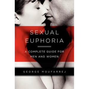 Sexual Euphoria: A Complete Guide for Men and Women - Paperback