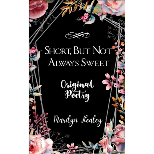 Short, But Not Always Sweet - Paperback