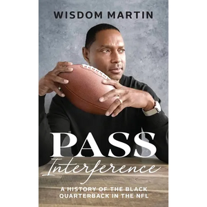 Pass Interference: History of the Black Quarterback in the NFL - Hardcover
