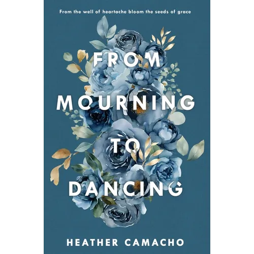 From Mourning to Dancing - Paperback