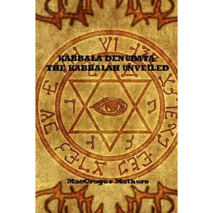 Kabbala Denudata The Kabbalah Unveiled - Paperback