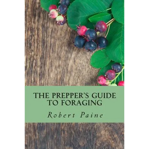 The Prepper's Guide to Foraging - Paperback