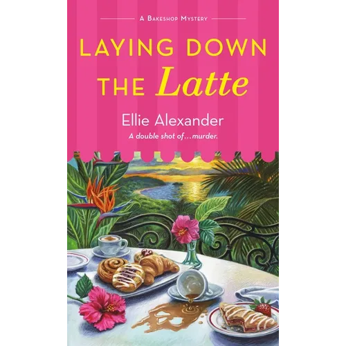 Laying Down the Latte: A Bakeshop Mystery - Mass Market Paperbound