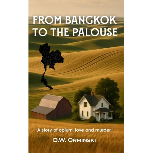 From Bangkok To The Palouse - Paperback