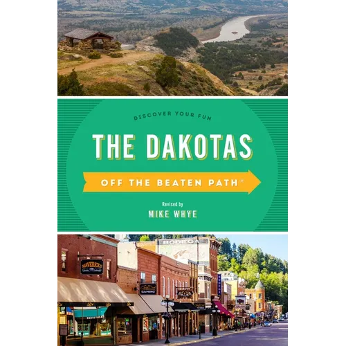The Dakotas Off the Beaten Path(R): Discover Your Fun - Paperback