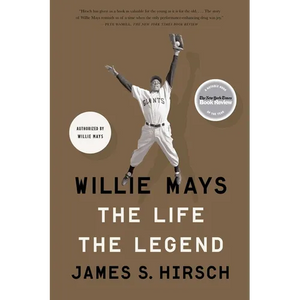Willie Mays: The Life, the Legend - Paperback