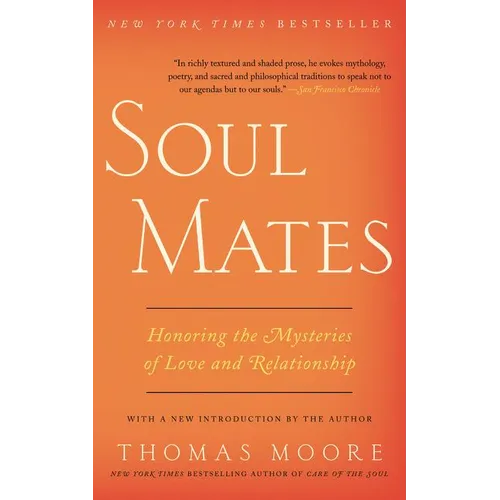 Soul Mates: Honoring the Mysteries of Love and Relationship - Paperback