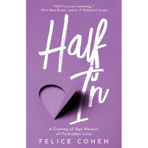 Half In: A Coming-of-Age Memoir of Forbidden Love - Paperback