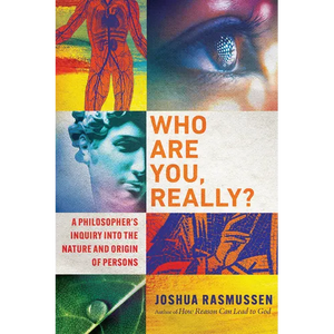 Who Are You, Really?: A Philosopher's Inquiry Into the Nature and Origin of Persons - Paperback