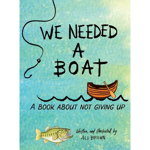 We Needed a Boat - Hardcover