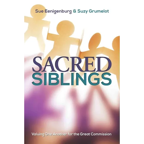 Sacred Siblings: Valuing One Another for the Great Commission - Paperback