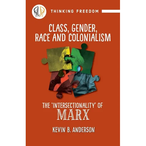 Class, Gender, Race and Colonialism: The 'Intersectionality' of Marx - Paperback
