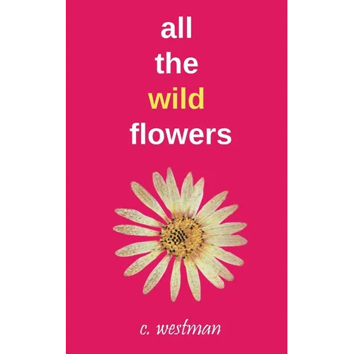 all the wild flowers - Paperback