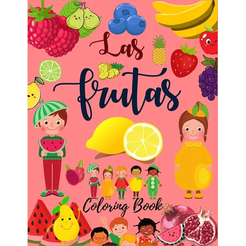 Las Frutas: Coloring Book for Kids in Spanish: Large Print Coloring Book in Spanish - Paperback