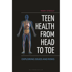 Teen Health from Head to Toe: Exploring Issues and Risks - Paperback
