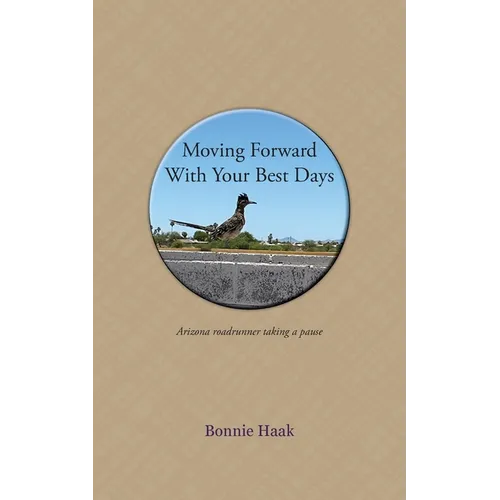 Moving Forward with Your Best Days - Paperback