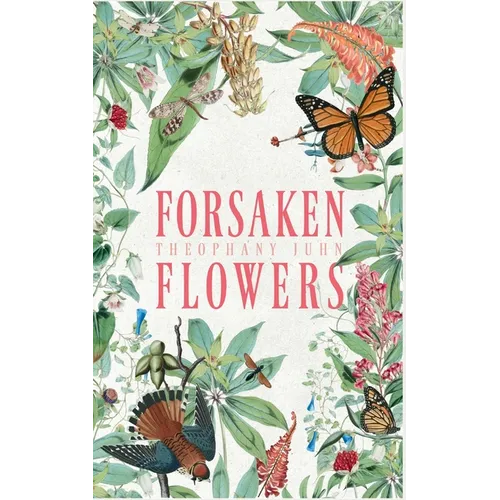 Forsaken Flowers - Paperback