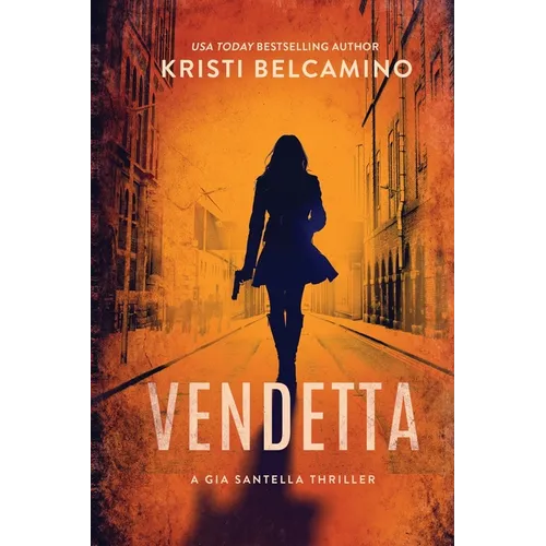 Vendetta: A Gia Santella Crime Thriller - Paperback