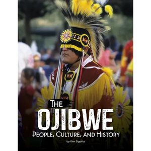 The Ojibwe: People, Culture, and History - Paperback