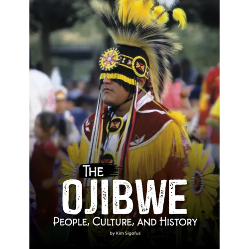 The Ojibwe: People, Culture, and History - Paperback