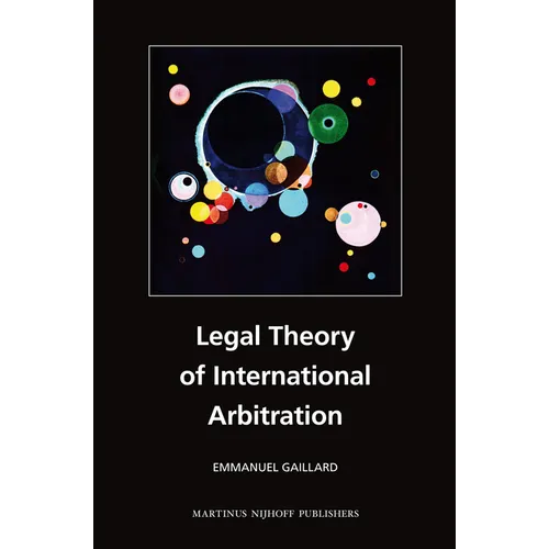 Legal Theory of International Arbitration - Paperback