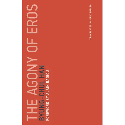 The Agony of Eros - Paperback