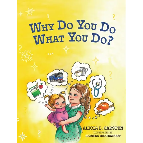 Why Do You Do What You Do? - Hardcover