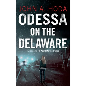 Odessa on the Delaware: Introducing FBI Agent Marsha O'Shea - Paperback