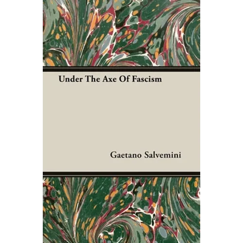 Under The Axe Of Fascism - Hardcover
