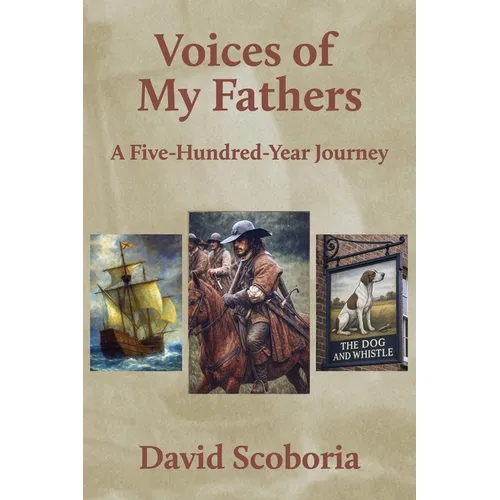 Voices of My Fathers: A Five-Hundred-Year Journey - Paperback
