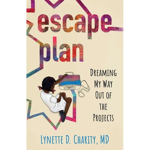 Escape Plan: Dreaming My Way Out of the Projects - Paperback