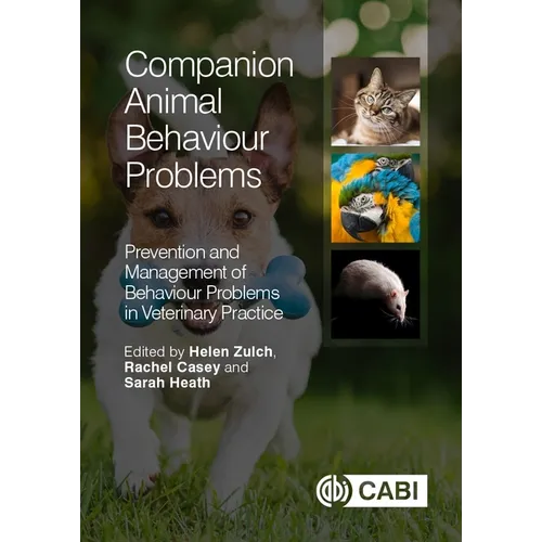 Companion Animal Behaviour Problems: Prevention and Management of Behaviour Problems in Veterinary Practice - Paperback