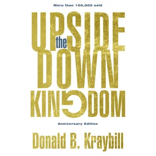 The Upside-Down Kingdom: Anniversary Edition - Paperback